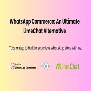 WhatsApp Commerce An Ultimate LimeChat Alternative