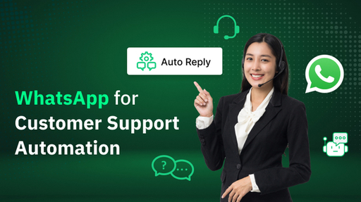 WhatsApp for Customer Support Automation_ Using We