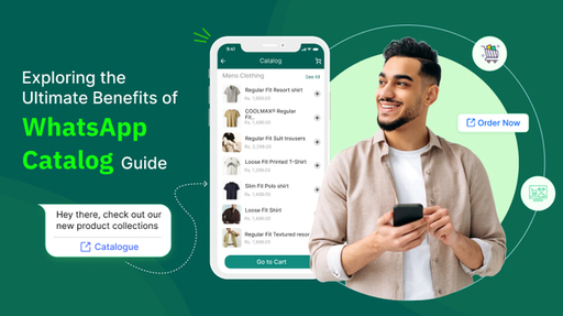 Exploring the Ultimate Benefits of WhatsApp Catalo